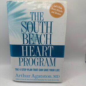 South Beach Heart Program 4-Step Plan That Can Save Your Life Arthur Agatston